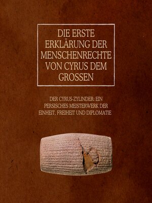 cover image of Die erste Erklärung der Menschenrechte von Cyrus dem Großen